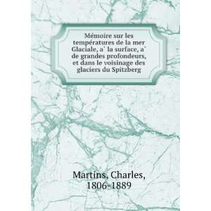   voisinage des glaciers du Spitzberg Charles, 1806 1889 Martins Books