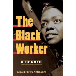 The Black Worker Eric (EDT) Arnesen Books