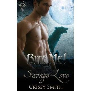 Bite Me Savage Love by Crissy Smith (Oct 27, 2008)