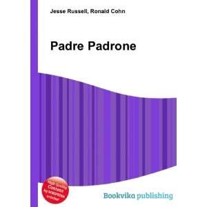  Padre Padrone Ronald Cohn Jesse Russell Books