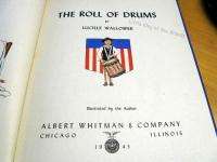 The Roll of Drums 1945 CHILDRENS BOOK Lithographed ART  
