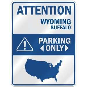   BUFFALO PARKING ONLY  PARKING SIGN USA CITY WYOMING