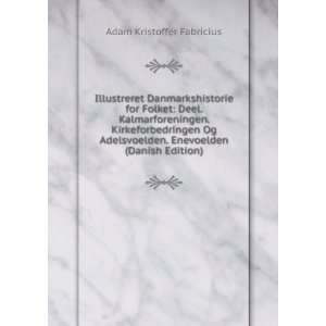   . Enevoelden (Danish Edition) Adam Kristoffer Fabricius Books