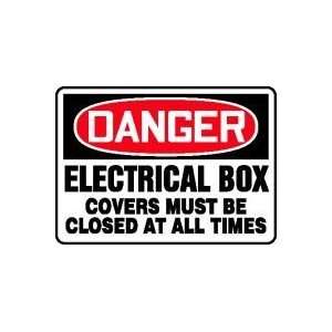   BOX COVERS MUST CLOSED AT ALL TIMES 7 x 10 Dura Fiberglass Sign