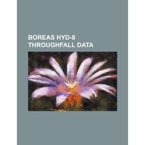   BOREAS HYD 8 throughfall data (9781234352301) U.S. Government Books