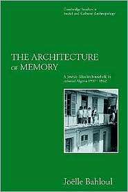The Architecture of Memory A Jewish Muslim Household in Colonial 