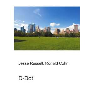  D Dot Ronald Cohn Jesse Russell Books