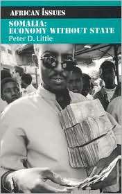 Somalia Economy Without State, (0253216486), Peter D. Little 