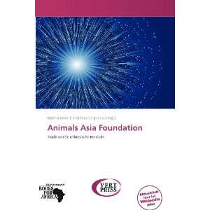  Animals Asia Foundation (German Edition) (9786138511687 