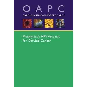  Prophylactic Hpv Vaccines for Cervical C (9780199832170 