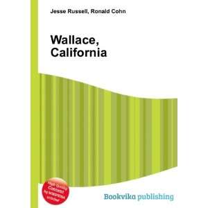  Wallace, California Ronald Cohn Jesse Russell Books