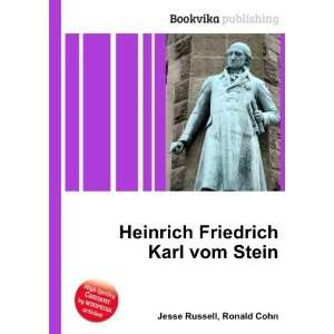    Heinrich Friedrich Karl vom Stein Ronald Cohn Jesse Russell Books