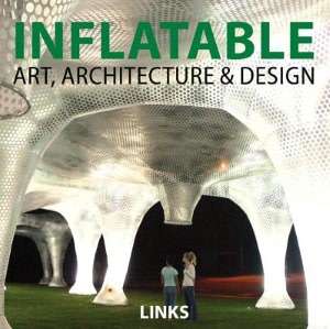   Shaping Space & Form Inflatable Architecture & Design 