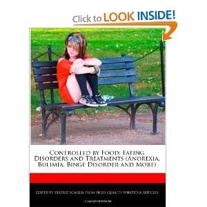 Controlled by Food Eating Disorders and Treatments (Anorexia, Bulimia 