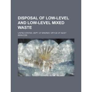   low level mixed waste (9781234491505) United States. Dept. of Energy