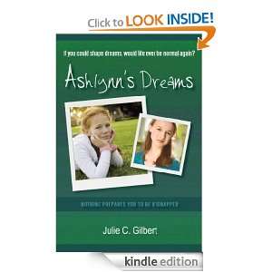 Ashlynns Dreams Gilbert Julie C.  Kindle Store