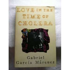   Love in the Time of Cholera By Gabriel Garcia Marquez  Knopf  Books
