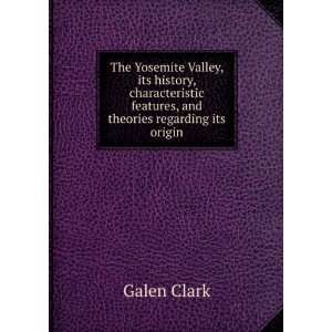   features, and theories regarding its origin Galen Clark Books