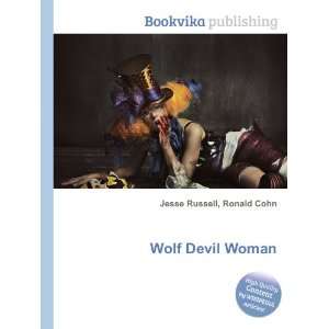  Wolf Devil Woman Ronald Cohn Jesse Russell Books