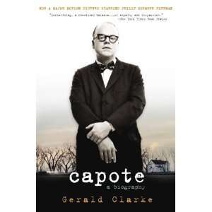    Capote A Biography [Paperback] Gerald Clarke (Author) Books