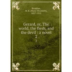  Gerard, or, The world, the flesh, and the devil  a novel. 2 M. E 