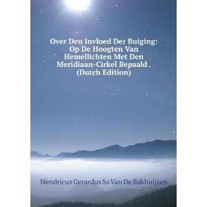   . (Dutch Edition) Hendricus Gerardus Sa Van De Bakhuijzen Books