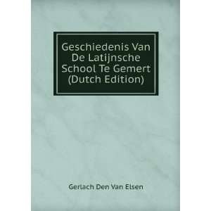   School Te Gemert (Dutch Edition) Gerlach Den Van Elsen Books