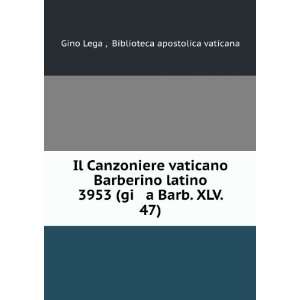  Il Canzoniere vaticano Barberino latino 3953, giÃ¡ Barb 