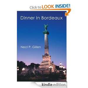 Dinner In Bordeaux Neal P. Gillen  Kindle Store