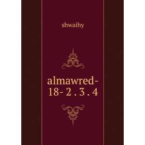  almawred  18  2 . 3 . 4 shwaihy Books