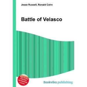  Battle of Velasco Ronald Cohn Jesse Russell Books