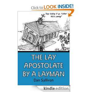 The Lay Apostolate By A Layman Dan Sullivan  Kindle Store