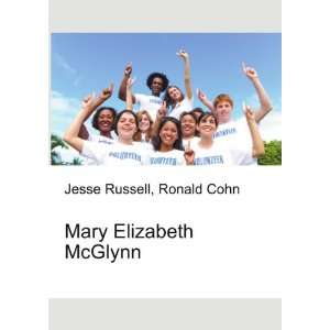 Mary Elizabeth McGlynn Ronald Cohn Jesse Russell  Books