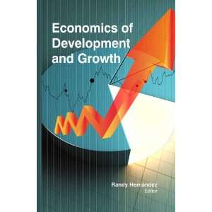  Economics of Development & Growth (9781621580096) Randy 