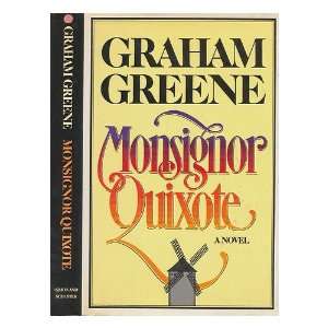    Monsignor Quixote / Graham Greene Graham (1904 1991) Greene Books