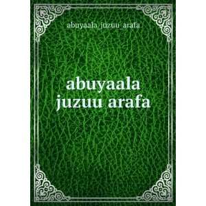  abuyaala juzuu arafa abuyaala_juzuu_arafa Books