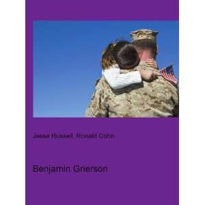  Benjamin Grierson Ronald Cohn Jesse Russell Books
