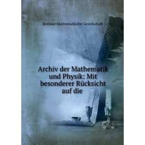 Archiv der Mathematik und Physik Mit besonderer RÃ¼cksicht auf die 