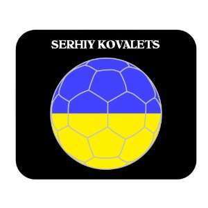  Serhiy Kovalets (Ukraine) Soccer Mouse Pad Everything 