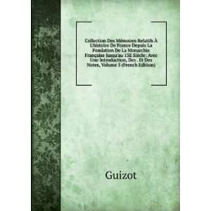   , Des . Et Des Notes, Volume 5 (French Edition) Guizot Books