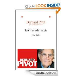 Les Mots de ma vie (ESSAIS DOC.) (French Edition) Bernard Pivot 