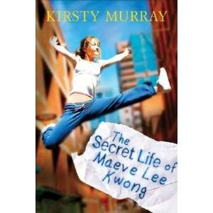   Kwong [SECRET LIFE OF MAEVE LEE K  OS] Kirsty(Author) Murray Books