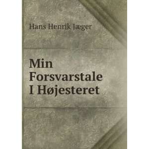    Min Forsvarstale I HÃ¸jesteret Hans Henrik JÃ¦ger Books