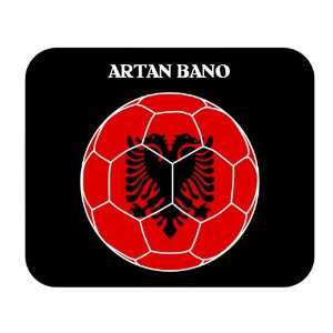  Artan Bano (Albania) Soccer Mousepad 