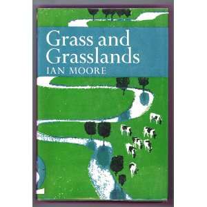    Grass and grasslands, (The New naturalist) Henry Ian Moore Books