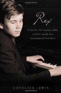 Rex A Mother, Her Autistic Child, and the Music that Transformed 