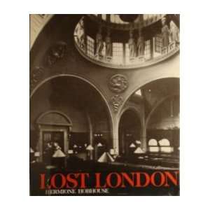  Lost London Hermione Hobhouse Books