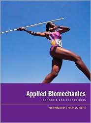 Applied Biomechanics Concepts and Connections, (0495105864), John 