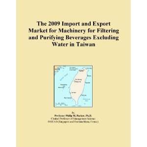 The 2009 Import and Export Market for Machinery for Filtering and 