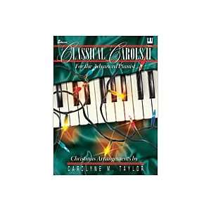  Classical Carols II for the Advanced Pianist 